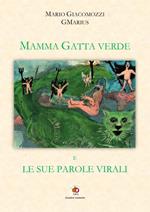 Mamma Gatta verde e le sue parole virali