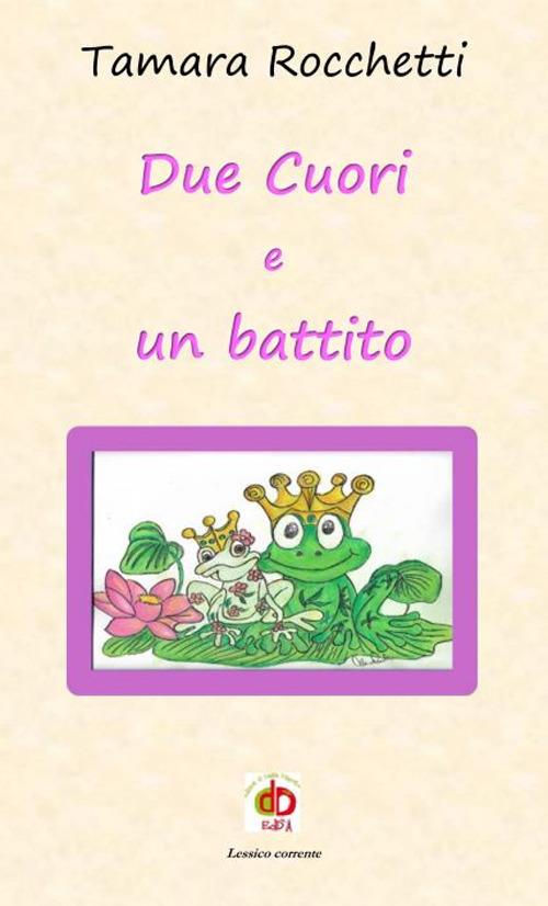 Due cuori e un battito - Tamara Rocchetti - copertina