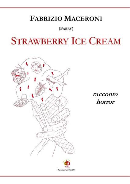 Strawberry ice cream. Racconto horror - Fabry - copertina