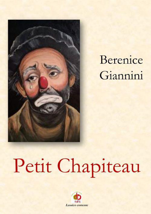 Petit chapiteau. Ediz. italiana - Berenice Giannini - copertina