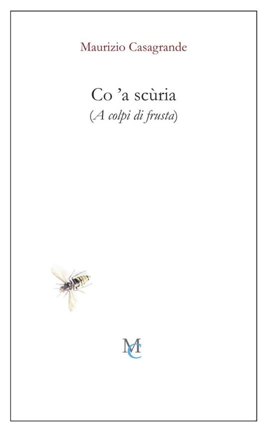 Co 'a scùria (A colpi di frusta) - Maurizio Casagrande - copertina