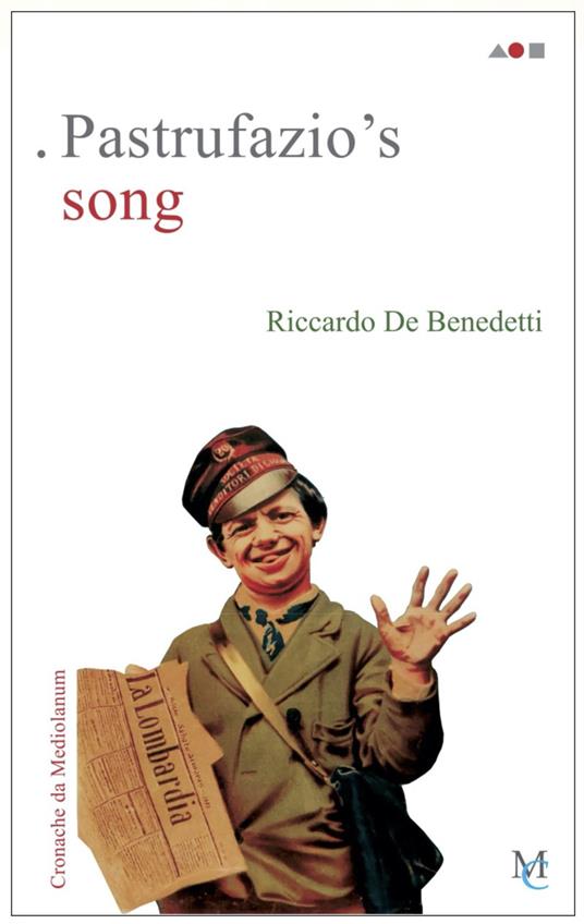 Pastrufazio's song. Cronache da Mediolanum - Riccardo De Benedetti - copertina