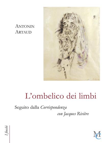 L' ombelico dei limbi seguito dalla Corrispondenza con Jacques Rivière - Antonin Artaud - copertina