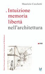 Intuizione memoria libertà nell'architettura. Ilario Fioravanti a Cesena e la lezione di Michelucci