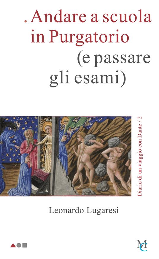 Andare a scuola in Purgatorio (e passare gli esami). Diario di un viaggio con Dante. Vol. 2 - Leonardo Lugaresi - copertina