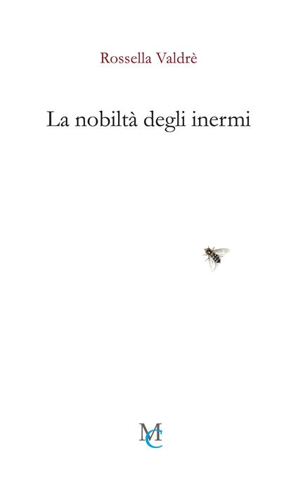 La nobiltà degli inermi - Rossella Valdrè - copertina