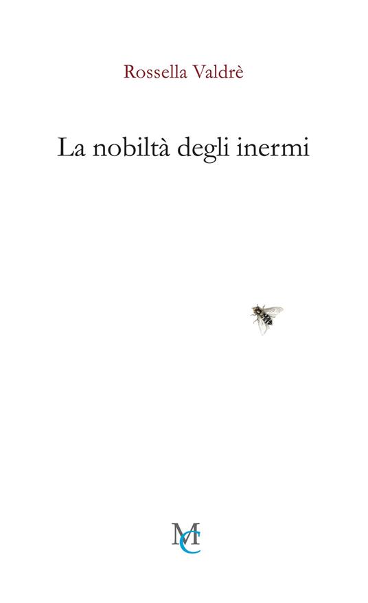 La nobiltà degli inermi - Rossella Valdrè - copertina