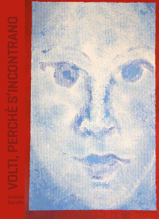 Cosimo Cavallo. Volti, perché s'incontrano. Ediz. italiana e inglese - copertina