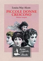 Piccole donne crescono. Ediz. integrale