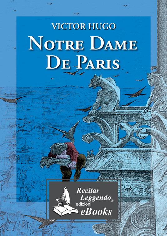 Notre-Dame de Paris - Victor Hugo,Claudio Carini - ebook