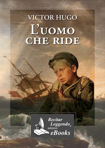 L' uomo che ride - Victor Hugo,Claudio Carini - ebook