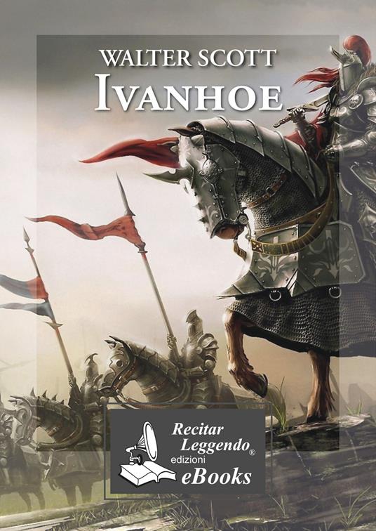 Ivanhoe - Walter Scott,Laura Pierantoni - ebook