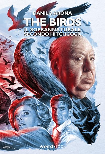 The Birds. Il soprannaturale secondo Hitchcock - Danilo Arona - copertina