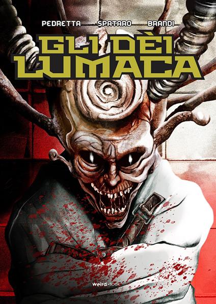 Gli dèi lumaca - Stefano Spataro,Luca Brandi - copertina