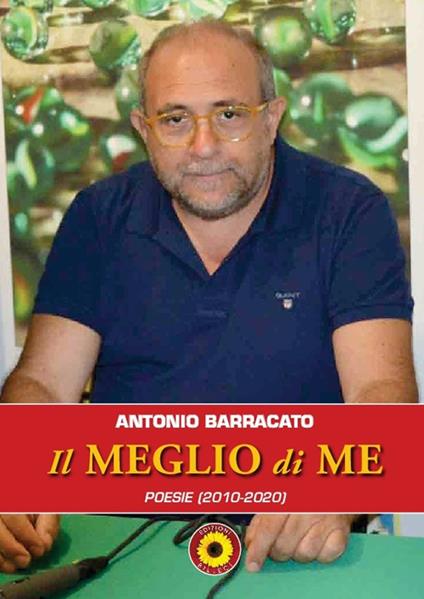 Il meglio di me. Poesie (2010-2020) - Antonio Barracato - copertina