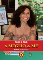 Il meglio di me. (Poesie 2010-2020)