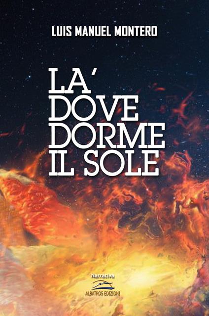La' dove dorme il sole - Luis Manuel Montero - copertina