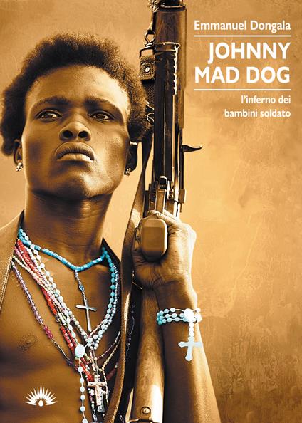 Johnny Mad Dog. L'inferno dei bambini soldato - Emmanuel Dongala - copertina