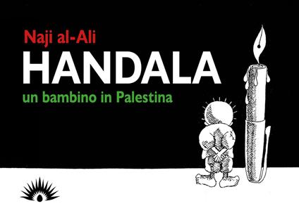 Handala. Un bambino in Palestina - Naji Al-Ali - copertina