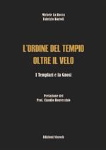 L'Ordine del Tempio oltre il velo. I templari e la gnosi