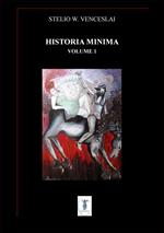 Historia minima. Vol. 1: Historia minima