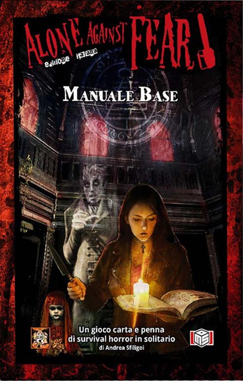Alone Against Fear - Manuale Base - Edizione Italiana. Gioco da tavolo