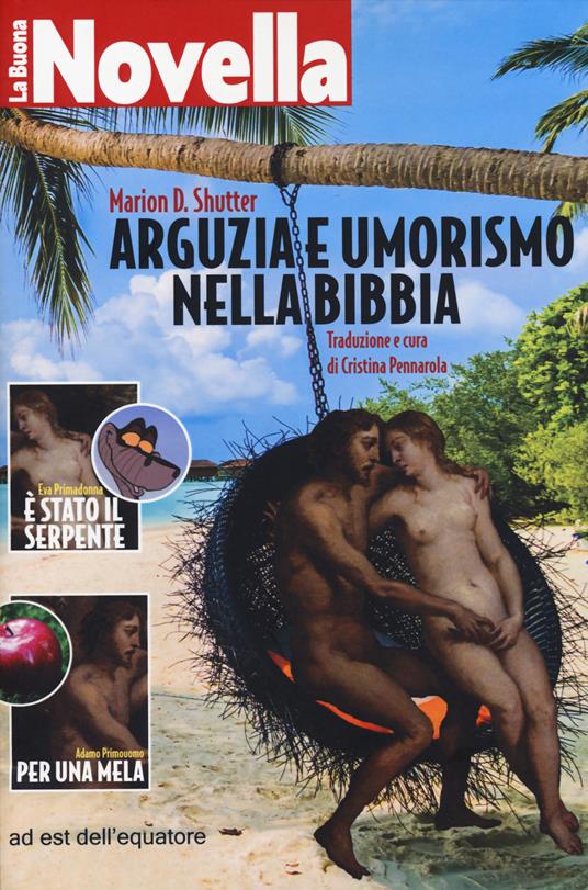 Arguzia e umorismo nella Bibbia. La buona novella - Marion Daniel Shutter - copertina