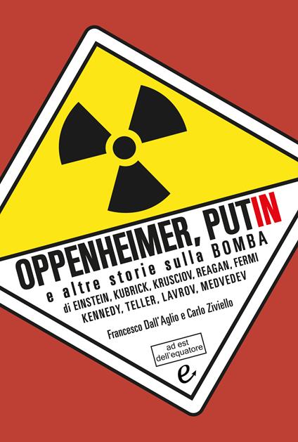 Oppenheimer, Putin e altre storie sulla bomba - copertina