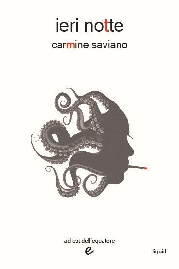 Ieri notte - Carmine Saviano - copertina