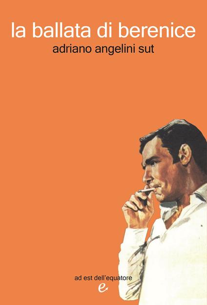 La ballata di Berenice - Adriano Angelini Sut - copertina