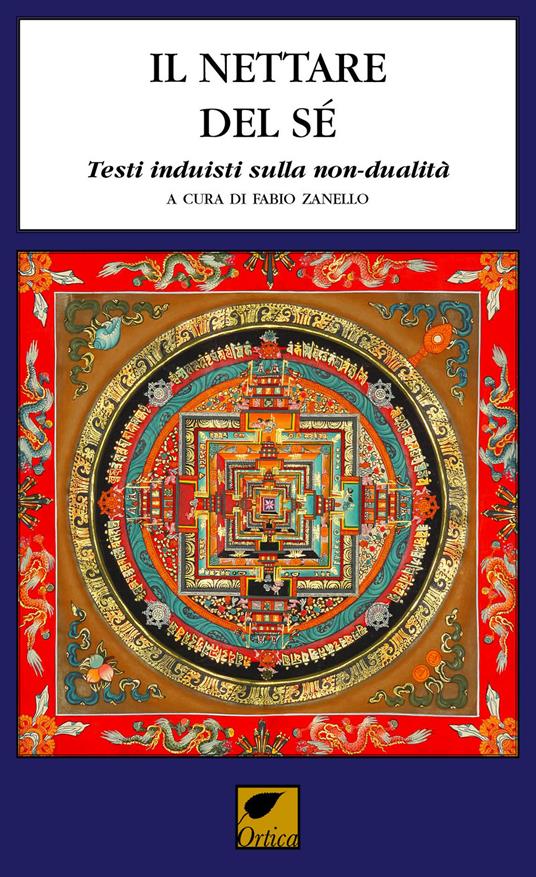 Il nettare del sé. Testi induisti sulla non-dualità. Ediz. integrale - copertina