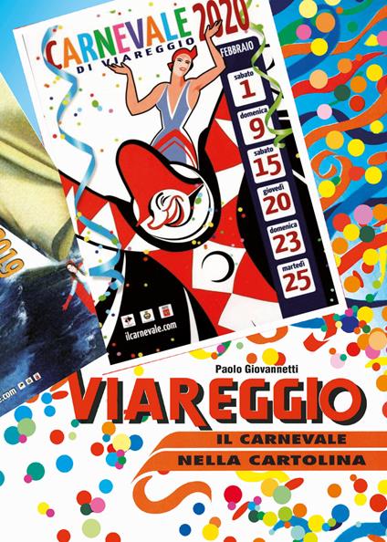 Viareggio. Il carnevale nella cartolina - Paolo Giovannetti - copertina