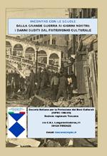Dalla Grande Guerra ai giorni nostri: i danni subiti dal patrimonio culturale