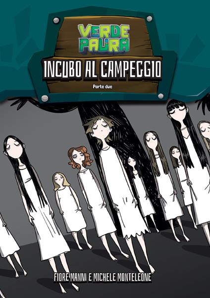 Incubo al campeggio. Ediz. illustrata. Vol. 2 - Fiore Manni,Michele Monteleone - copertina