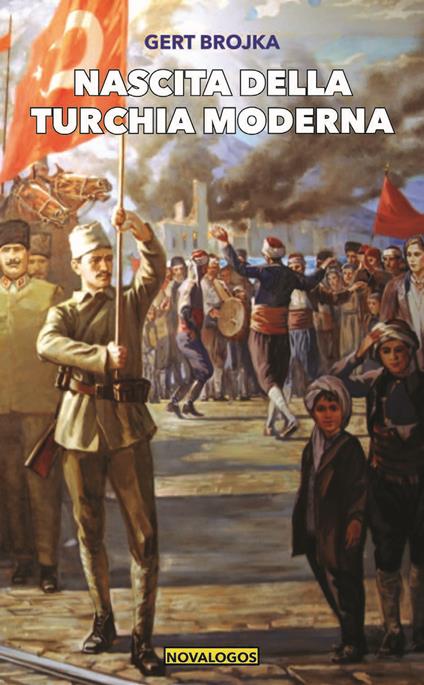 Nascita della Turchia moderna - Gert Brojka - copertina