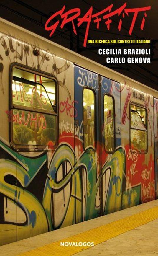Graffiti. Una ricerca sul contesto italiano - Cecilia Grazioli,Carlo Genova - copertina