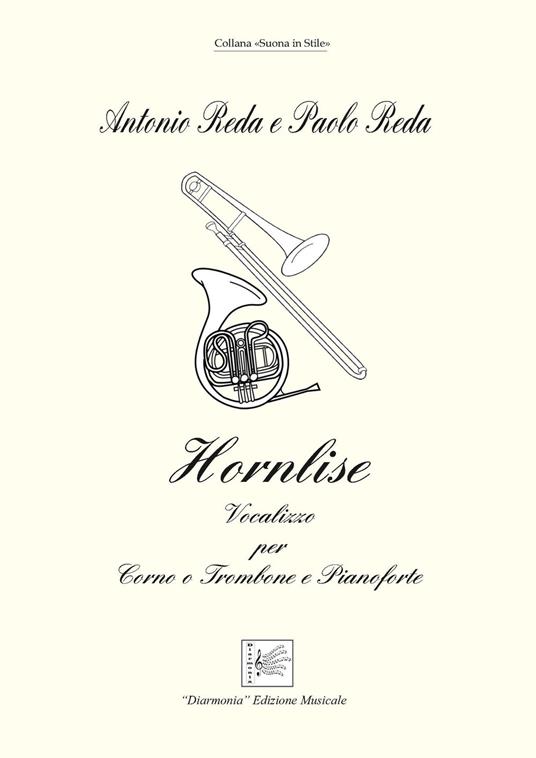 Hornlise. Vocalizzo per corno o trombone e pianoforte. Spartito - Antonio Reda,Paolo Reda - copertina