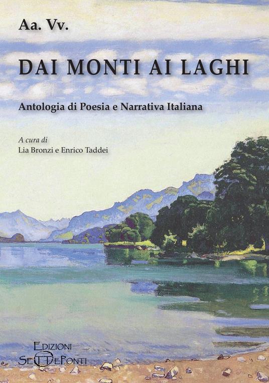 Dai monti ai laghi. Antologia di poesia e narrativa italiana - copertina