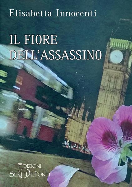 Il fiore dell'assassino - Elisabetta Innocenti - copertina
