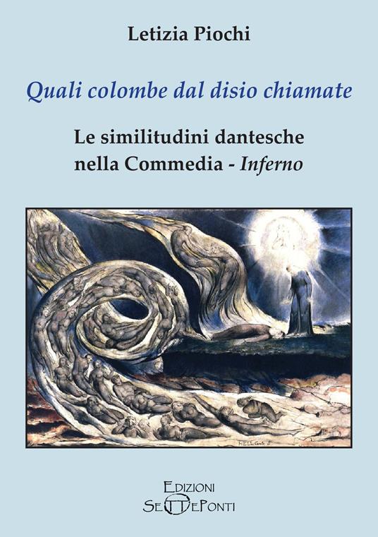 Quali colombe dal disio chiamate. Le similitudini dantesche nella Commedia. Inferno - Letizia Piochi - copertina