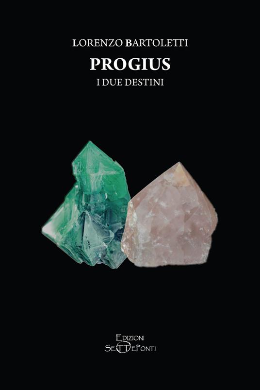 I due destini. Progius - Lorenzo Bartoletti - copertina
