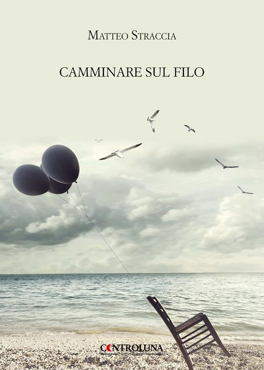 Camminare sul filo - Matteo Straccia - copertina