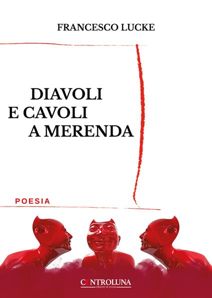 Diavoli e cavoli a merenda - Francesco Lucke - copertina