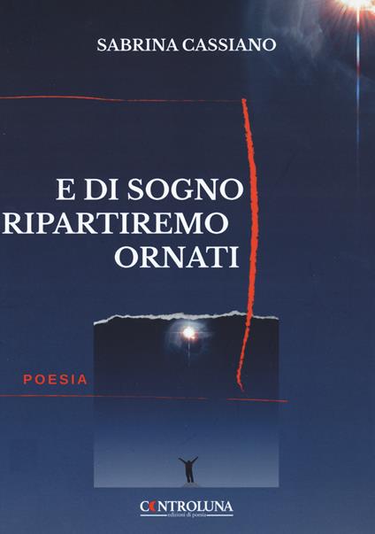 E di sogni ripartiremo ornati - Sabrina Cassiano - copertina
