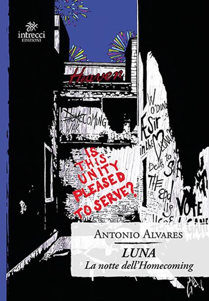 Luna. La notte dell'Homecoming - Antonio Alvares - copertina