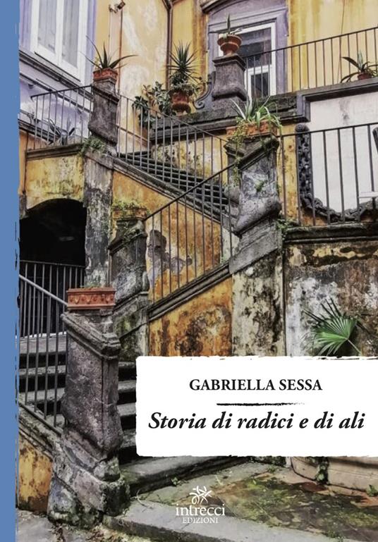 Storia di radici e di ali - Gabriella Sessa - copertina