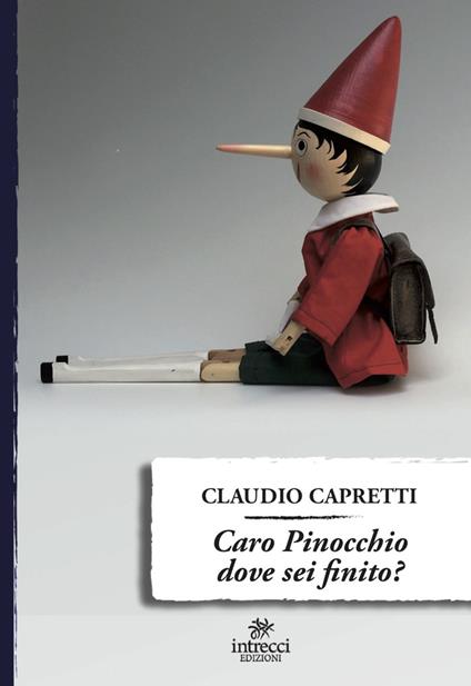 Caro Pinocchio dove sei finito? - Claudio Capretti - copertina