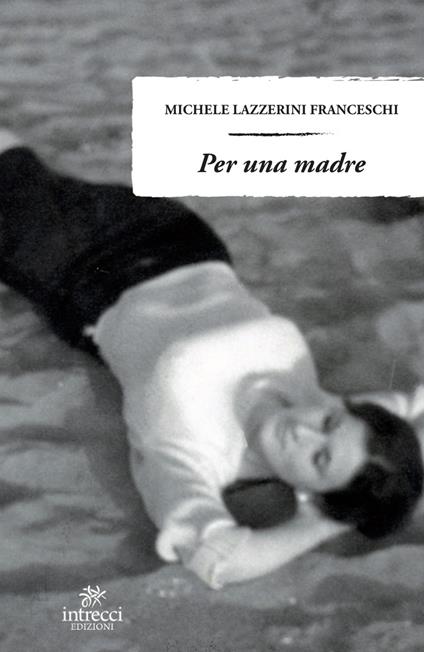Per una madre - Michele Lazzerini Franceschi - copertina