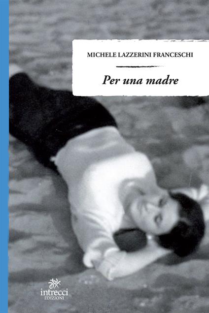 Per una madre - Michele Lazzerini Franceschi - ebook