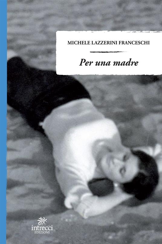 Per una madre - Michele Lazzerini Franceschi - ebook